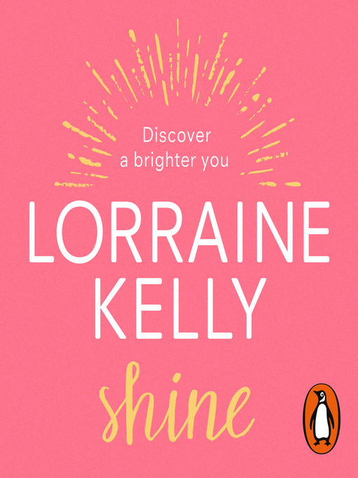 Title details for Shine by Lorraine Kelly - Available